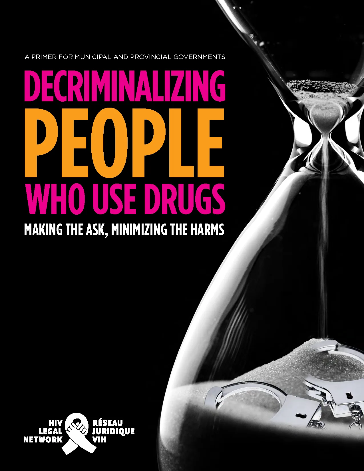 Decriminalizing people who use drugs: a primer for municipal and provincial governments