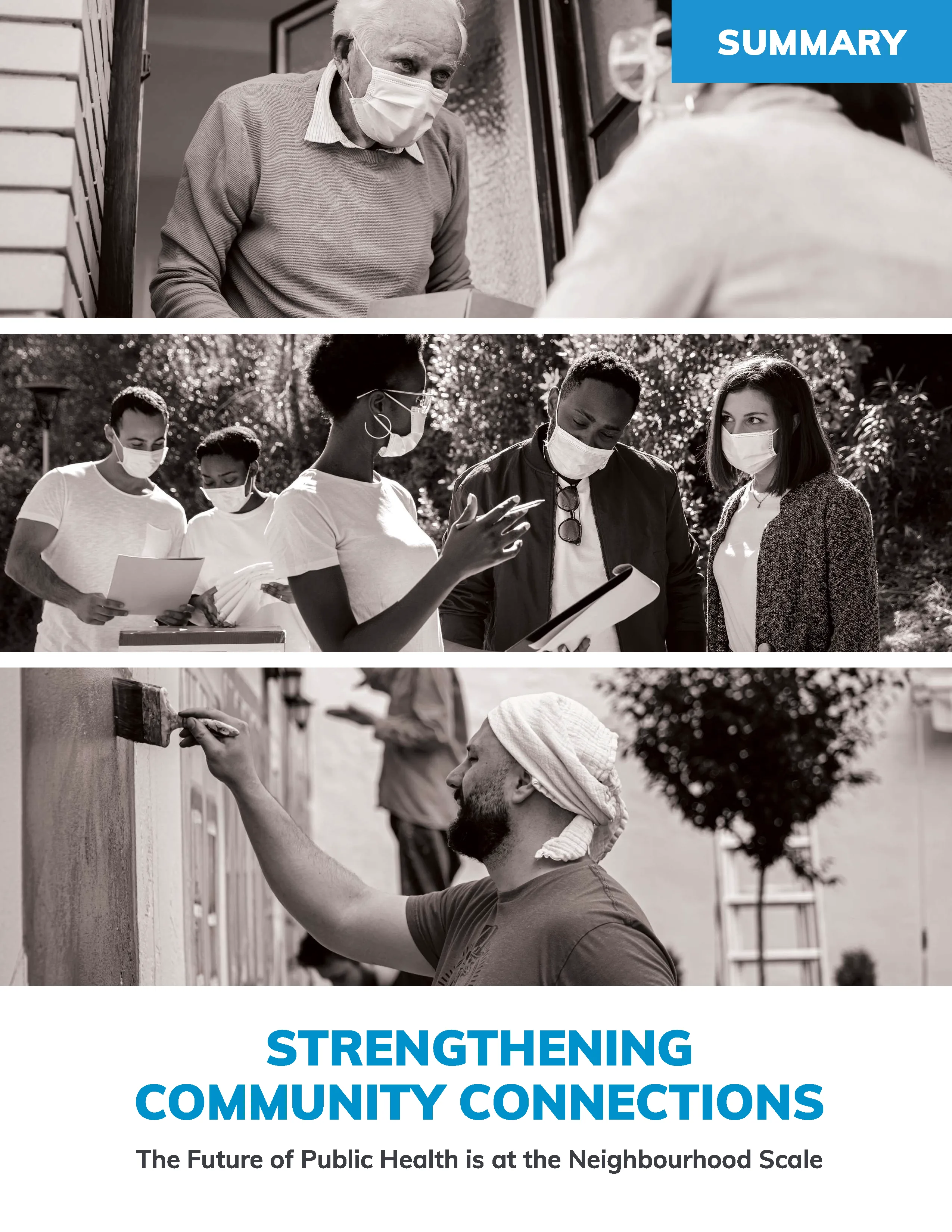 Strengthening community connections: the future of public health is at the neighbourhood scale – Summary