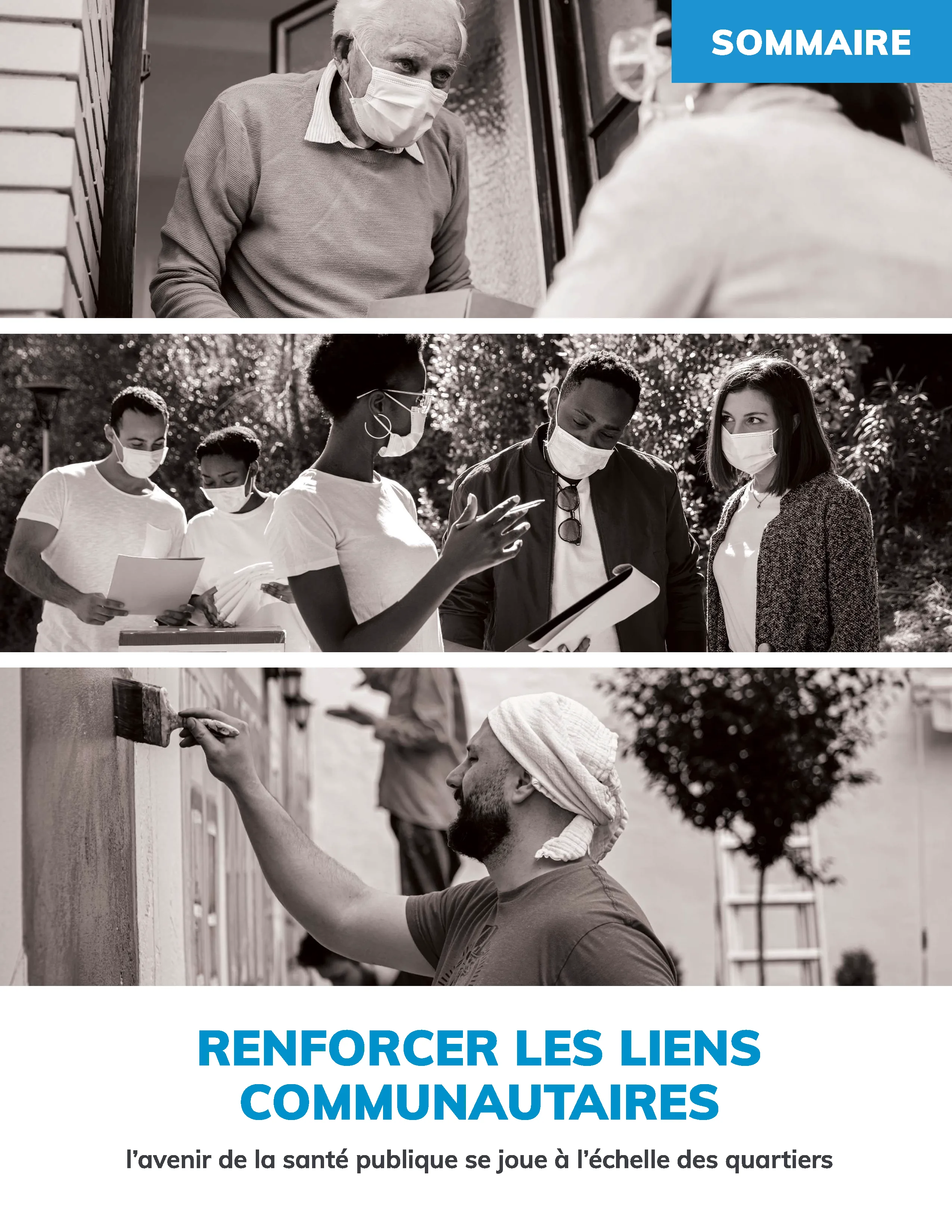 Renforcer les liens communautaires : l’avenir de la santé publique se joue à l’échelle des quartiers – sommaire