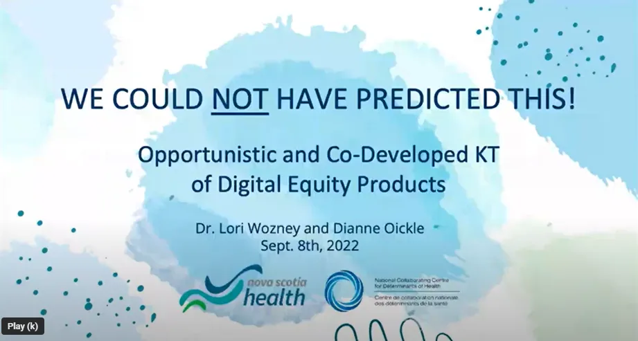 We could not have predicted this! Opportunistic and co-developed KT of digital equity products